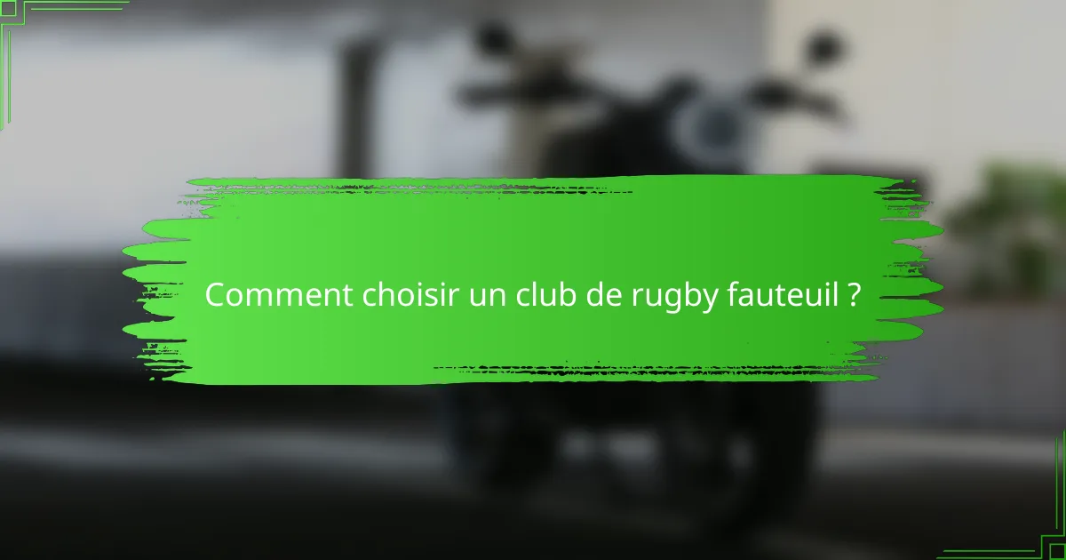 Comment choisir un club de rugby fauteuil ?