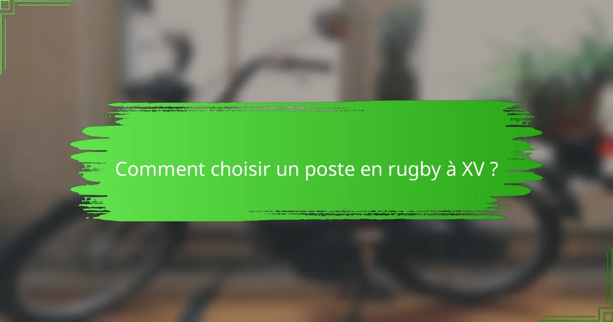 Comment choisir un poste en rugby à XV ?