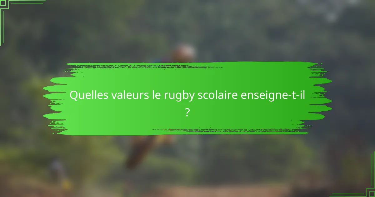 Quelles valeurs le rugby scolaire enseigne-t-il ?