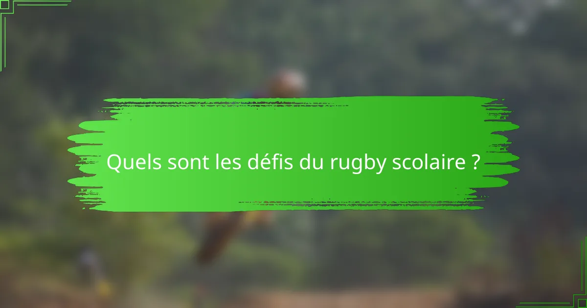 Quels sont les défis du rugby scolaire ?