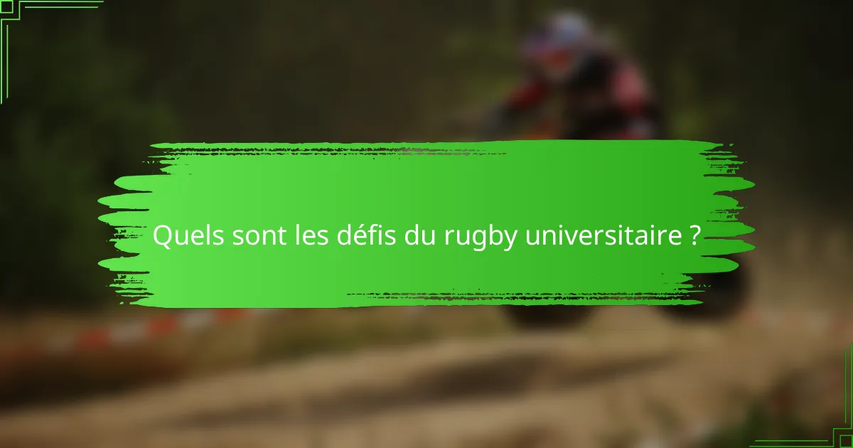 Quels sont les défis du rugby universitaire ?
